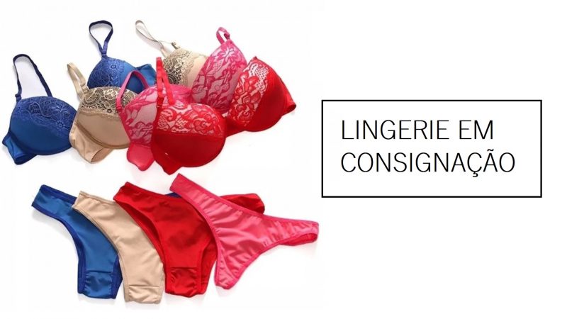 LINGERIE EM CONSIGNAÇÃO – PAGUE SOMENTE O QUE VENDER