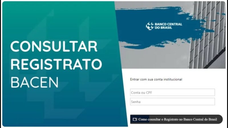 REGISTRATO BACEN LOGIN: TENHA ACESSO AOS SEUS RELATÓRIOS DO BACEN